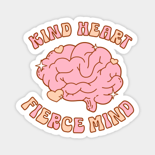 Kind Heart Fierce Mind Magnet