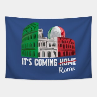 Its Coming Rome italy soccer Tapestry