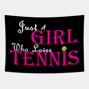 Just a Girl who loves tennis Tapestry