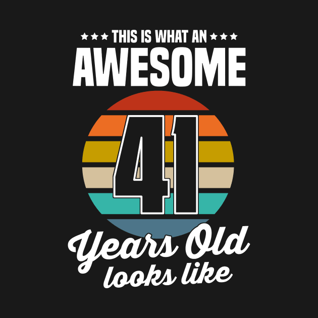 Vintage This Is What An Awesome 41 Years Old Looks Like by trainerunderline