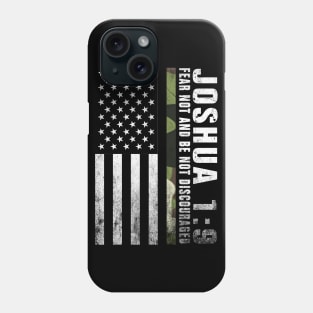 Army T-Shirt Joshua 19 Fear Not And Be Not Discouraged Phone Case