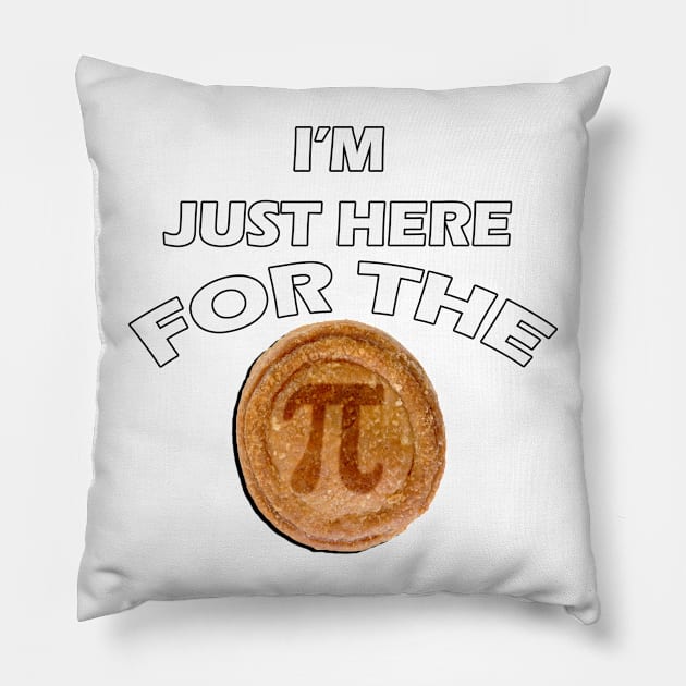 Happy Thanksgiving Day graphic and funny quote. Saying, I'M JUST HERE FOR THE PI, Pie Funny Gifts Pillow by tamdevo1