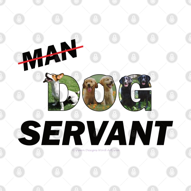 Man Dog Servant - mixed dog breed oil painting word art by DawnDesignsWordArt