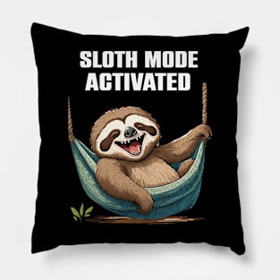 Sloth Mode Activated Funny Gift Pillow