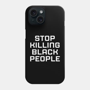 Stop killing Black People, Black lives matter, black history Phone Case