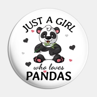 Just a Girl Who Loves pandas Gift Pin