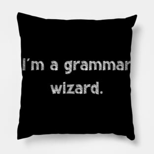 I'm a grammar wizard, National Grammar Day, Teacher Gift, Child Gift, Grammar Police, Grammar Nazi, Grammar Quotes, Funny Grammar, Grammar Pillow