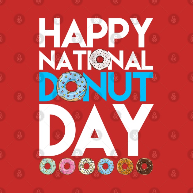 HAPPY NATIONAL DONUT DAY by Totallytees55