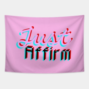 Just Affirm. Tapestry