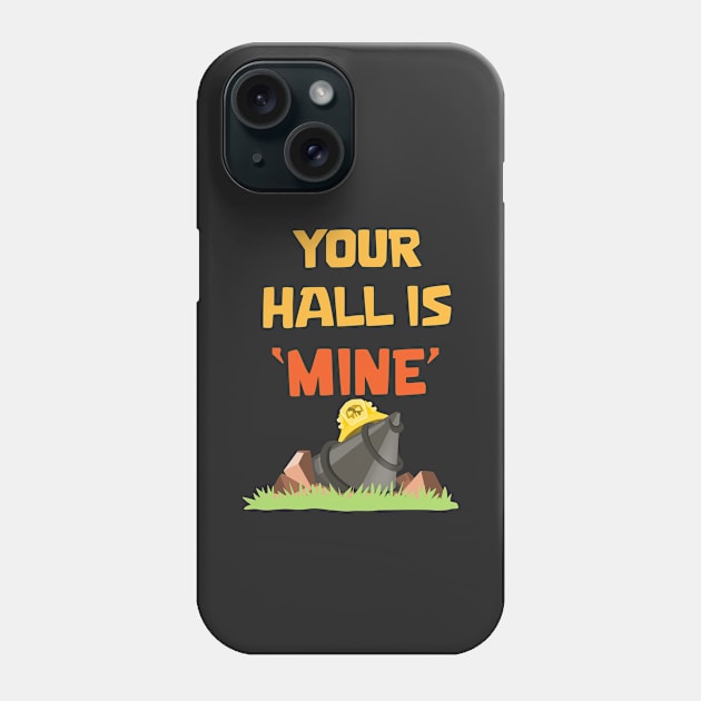 Your hall is Mine Phone Case by Marshallpro