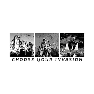 Choose Your Invasion T-Shirt