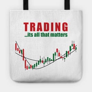 Trading... It's All That Matters Stock Traders Tote