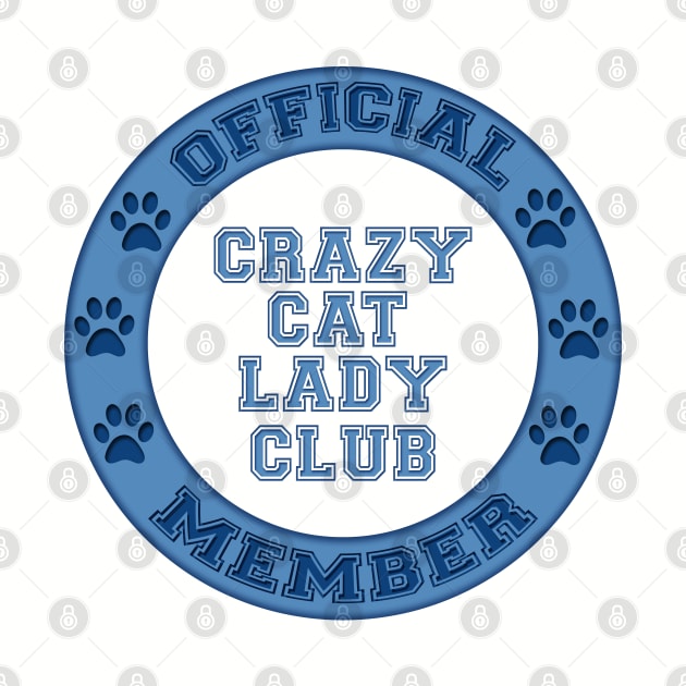 Official Member Crazy Cat Lady Club Logo by Roly Poly Roundabout