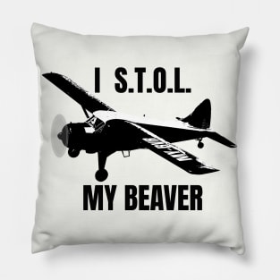 I S.T.O.L my beaver Pillow