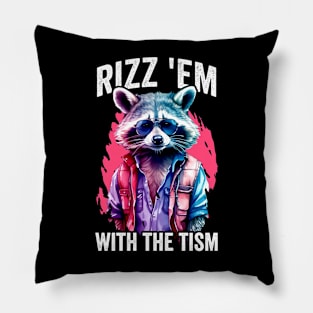 Rizz Em With The Tism Raccoon Pillow