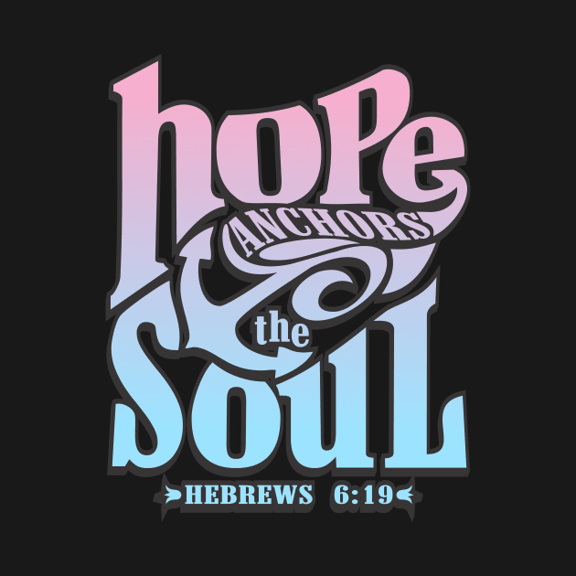 Hope anchors the soul, Bible verse motivational by blessedpixel