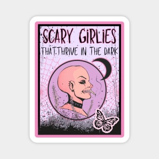 Scary Girlies That Thrive in the Dark Magnet