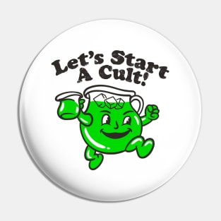 Let’s start a cult Pin