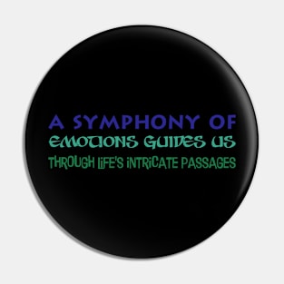 A symphony of emotions guides us through lifes intricate passages Pin