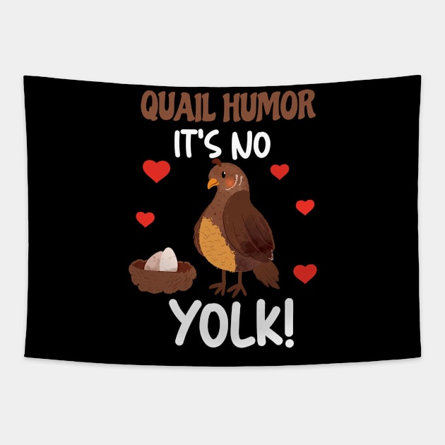 Quail Humor It's No Yolk Funny Tapestry by Lakeside Quail