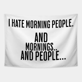 I hate morning people social anxiety shirt for introverts Tapestry