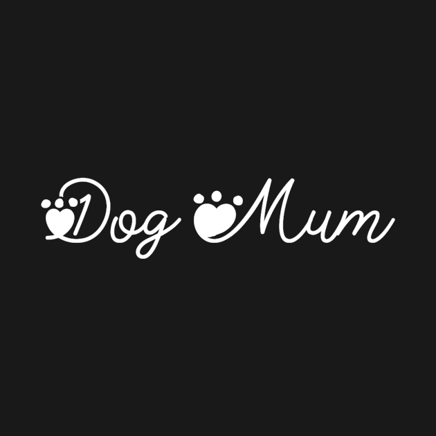 Dog mum by KaisPrints