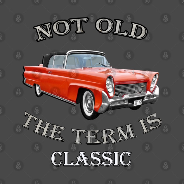 Classic Vintage Cars Design Great for Birthday or Retirement Gift, Funny Not Old Automobiles, 1958 Lincoln Continental Capri Convertible Designed Products by tamdevo1