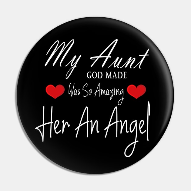 My Aunt Was So Amazing God Made Her An Angel Pin by BouchFashion