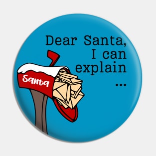 Dear Santa, I Can Explain ... Pin