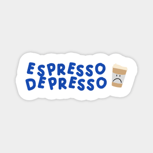 Espresso Depresso with cup blue Magnet