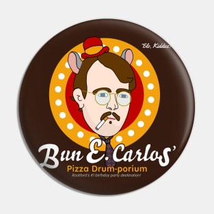 Bun E. Carlos' Pizza Drum-porium Pin