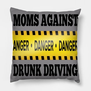 mom against drunk driving Pillow