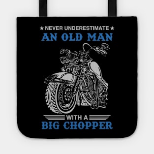 Never Underestimate An Old Man With A Big Chopper Tote