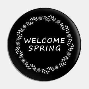 Welcome spring Pin