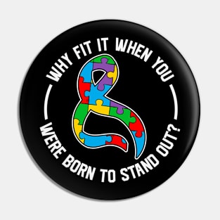 Born to stand out Autism Awareness Gift for Birthday, Mother's Day, Thanksgiving, Christmas Pin