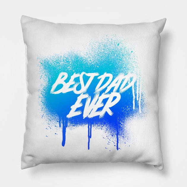 Best Dad Ever Pillow by Horisondesignz