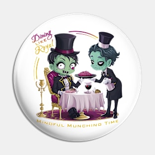 Zombie - Dining like a royal Pin