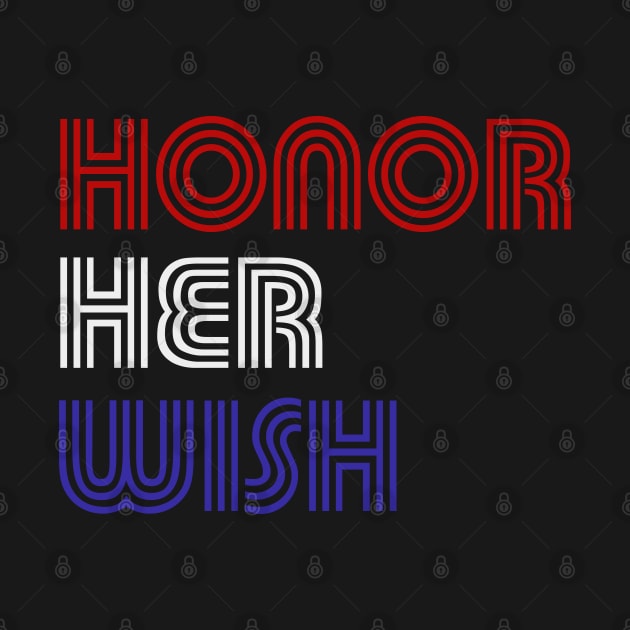 Honor Her Wish RBG Anti Trump by E