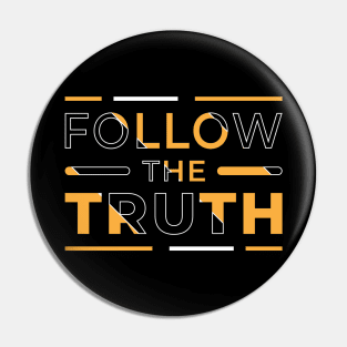 Follow the Truth Pin