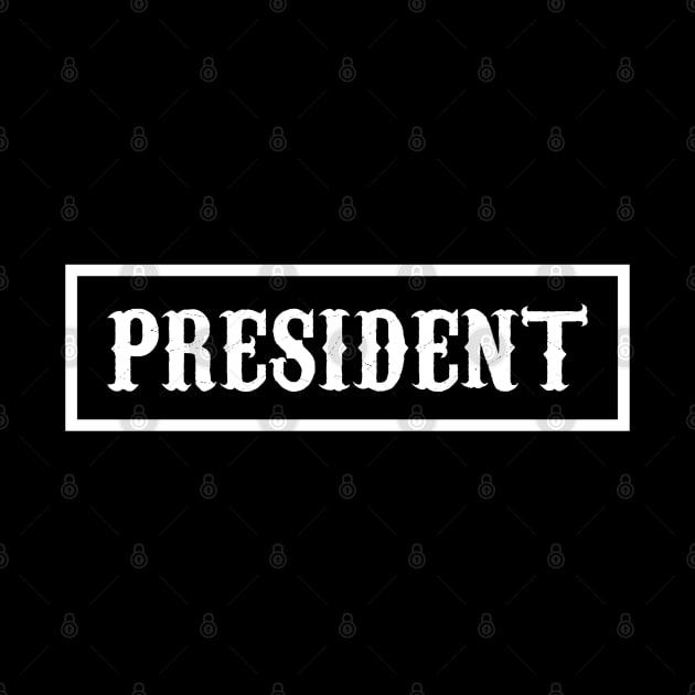 President by NotoriousMedia