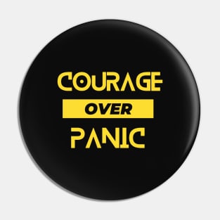 courage over panic Pin