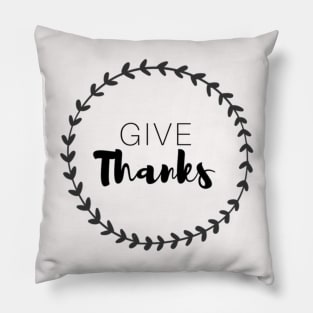 Give Thanks Pillow