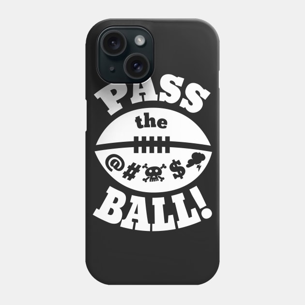 Pass the effing Ball! Phone Case by atomguy