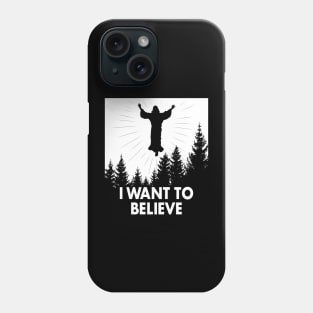 Jesus Christ Christian Religious Retro I Want To Believe Meme Parody Phone Case