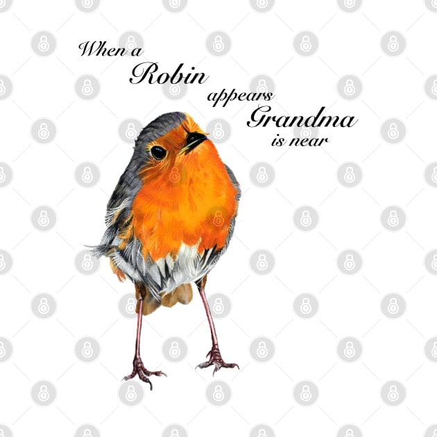 When a Robin appears Grandma is near - condolence gift - memorial gift - in sympathy - in loving memory by IslesArt