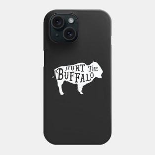 Hunt the Buffalo Phone Case