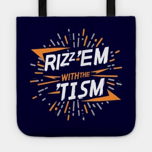 Rizz 'Em With The 'Tism F Tote