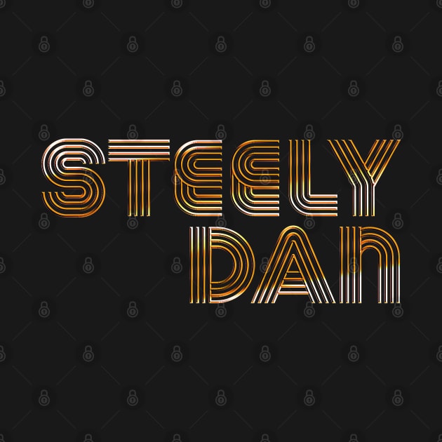 Steely Dan /// Retro Typography Design by DankFutura