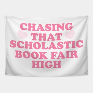 Chasing That Scholastic Book Fair High Sweatshirt, Book Fair, Book Lover Sweatshirt, Bookish Crewneck, Retro 2000s Y2K Fashion Tapestry