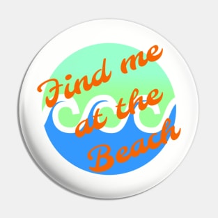 Find me at the beach Pin